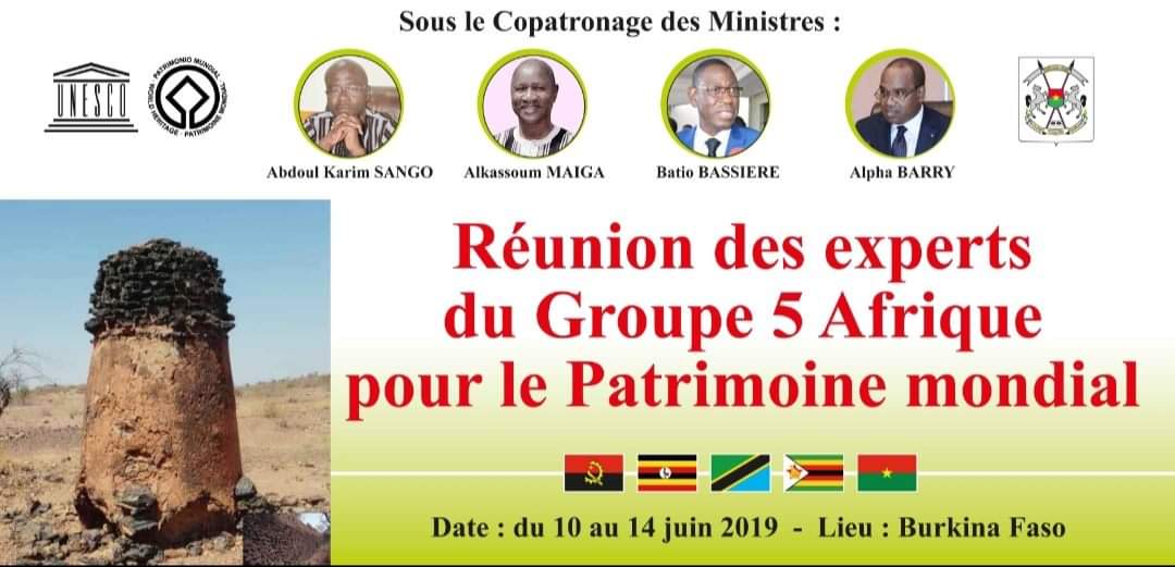  GROUPE 5 AFRIQUE : Rendez-vous du 10 au 14 juin prochain à Ouagadougou pour la session pour le Patrimoine mondial de l’UNESCO.