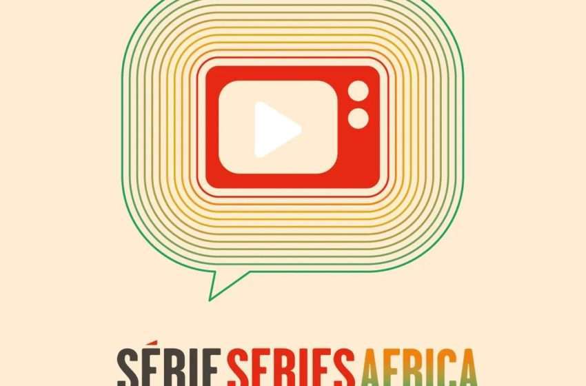  « Série Series Africa » : la 2e édition attendue du 24 au 28 Octobre 2022 à Dakar
